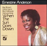When the Sun Goes Down - Ernestine Anderson