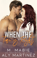 When the Time Is Right: A Standalone Brother's Best Friend Romance