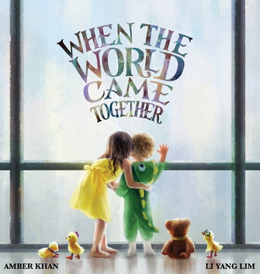 When the World Came Together - Khan, Amber