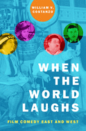 When the World Laughs: Film Comedy East and West