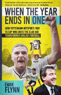 When the Year Ends in One: How Tottenham Hotspur's 1991 FA Cup Win Saved the Club and Transformed English Football