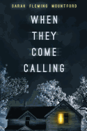 When They Come Calling