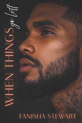 When Things Go Left - Stewart, Tanisha