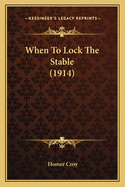 When to Lock the Stable (1914)