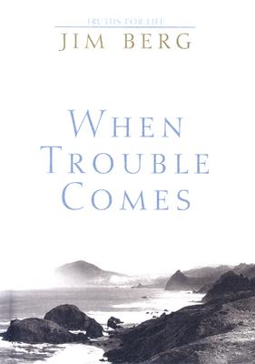 When Trouble Comes - Berg, Jim, and 191262