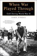 When War Played Through: Golf During Wolrd War II