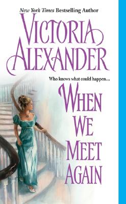 When We Meet Again - Alexander, Victoria