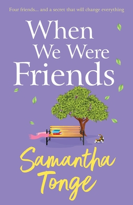 When We Were Friends: An emotional and uplifting novel from Samantha Tonge - Tonge, Samantha, and Storey, Claire (Read by)