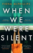 When We Were Silent: A gripping and addictive feminist dark academia thriller