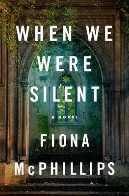 When We Were Silent - McPhillips, Fiona
