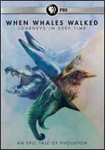 When Whales Walked: A Deep Time Journey - Chad Cohen; Graham Townsley
