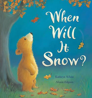 When Will It Snow? - White, Kathryn