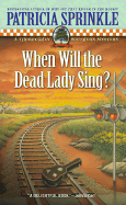 When Will the Dead Lady Sing?: A Thoroughly Southern Mystery