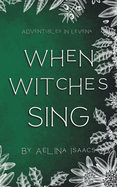 When Witches Sing: Adventures in Levena: Yuletide Special