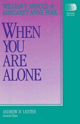 When You Are Alone - Arnold, William V, and Fohl, Margaret Anne