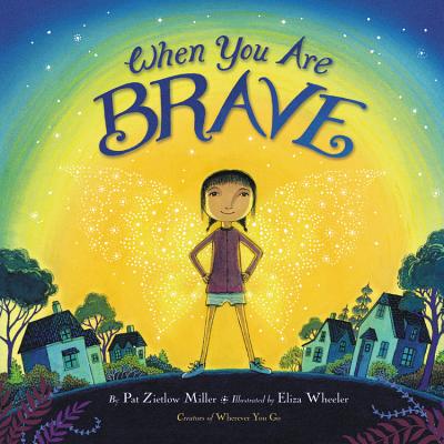 When You Are Brave - Miller, Pat Zietlow