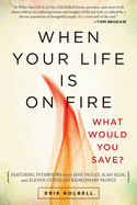 When Your Life Is on Fire: What Would You Save?