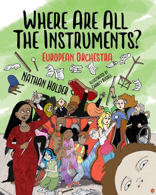 Where Are All The Instruments? European Orchestra - Holder, Nathan