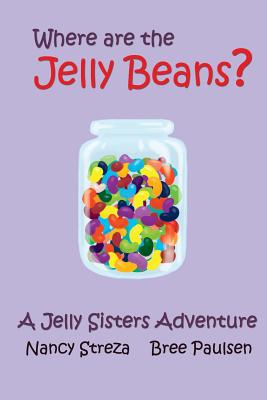 Where are the Jelly Beans? - Streza, Nancy