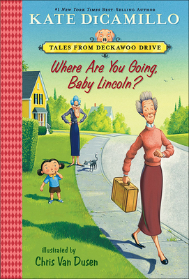 Where Are You Going, Baby Lincoln? - DiCamillo, Kate