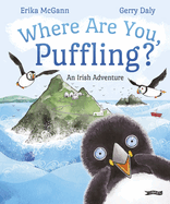 Where Are You, Puffling?: An Irish Adventure