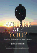 Where Are You?: Searching the Unknown to Make It Known