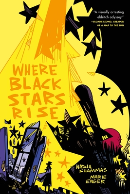 Where Black Stars Rise - Shammas, Nadia, and Enger, Marie