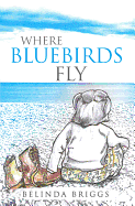 Where Bluebirds Fly