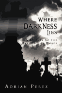 Where Darkness Lies: A Journey to the Dark Side of Words