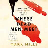 Where Dead Men Meet: The adventure thriller of the year