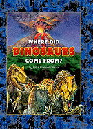 Where Did Dinosaurs Come From?