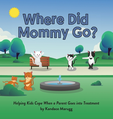 Where Did Mommy Go? - Marugg, Kandace