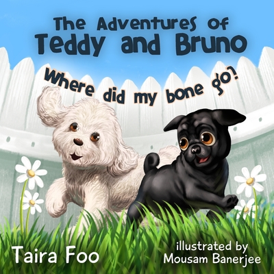 Where Did My Bone Go? - Foo, Taira, and Banerjee, Mousam (Illustrator)