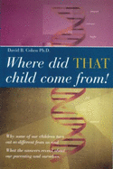 Where Did That Child Come From!