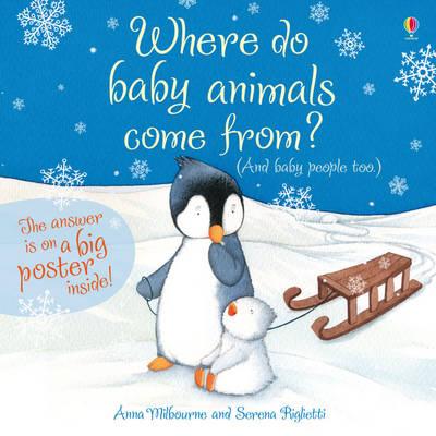Where do baby animals come from? - Milbourne, Anna