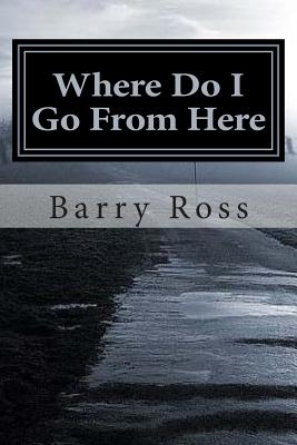 Where Do I Go From Here: "Stagnant on Emmaus Road" - Ross, Barry