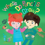 Where Do Pencils Grow: Story Picture Books about Breadfruit, Rubber Trees