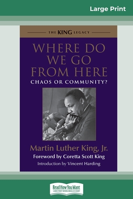 Where Do We Go from Here: Chaos or Community? (16pt Large Print Edition) - King, Martin Luther