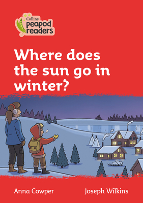 Where does the sun go in winter?: Level 5 - Cowper, Anna