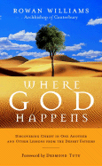 Where God Happens: Discovering Christ in One Another and Other Lessons from the Desert Fathers