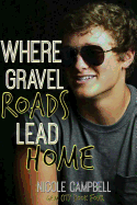 Where Gravel Roads Lead Home