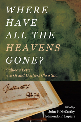 Where Have All the Heavens Gone? - McCarthy, John P (Editor), and Lupieri, Edmondo F (Editor)