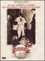 Where Have You Gone, Joe DiMaggio? - 