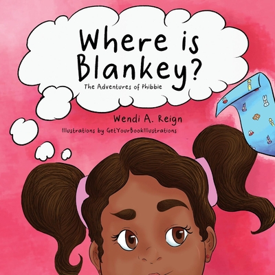 Where Is Blankey?: Volume 1 - Reign, Wendi A