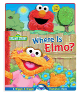 Where Is Elmo?: A Wiggle and Giggle Peekaboo Book - Albee, Sarah