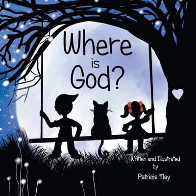 Where is God? - May, Patricia