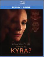 Where Is Kyra? [Blu-ray] - Andrew Dosunmu