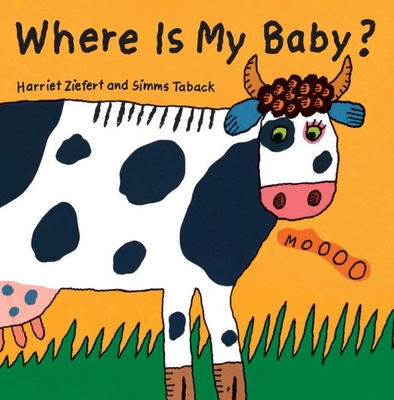 Where Is My Baby? - Ziefert, Harriet