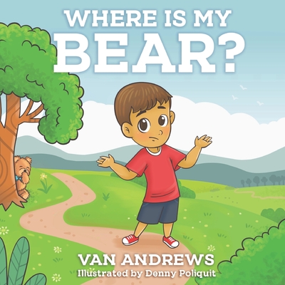 Where Is My Bear? - Lopata, Melanie (Editor), and Andrews, Van