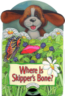 Where is Skipper's Bone? - Reader's Digest Children's Books, and Stephenson, Kristina